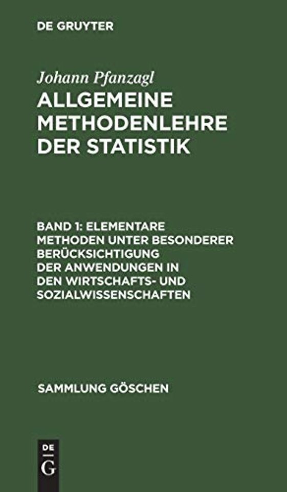 Elementare Methoden unter besonderer Berücksichtigung der Anwendungen in den Wirtschafts– und Sozialwissenschaften