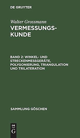 Winkel– und Streckenmeβgeräte, Polygonierung, Triangulation und Trilateration
