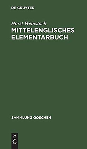 Mittelenglisches Elementarbuch – Einführung, Grammatik, Texte. Mit Übersetzung und Wörterbuch