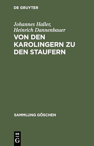 Von den Karolingern zu den Staufern – Die altdeutsche Kaiserzeit (900–1250)