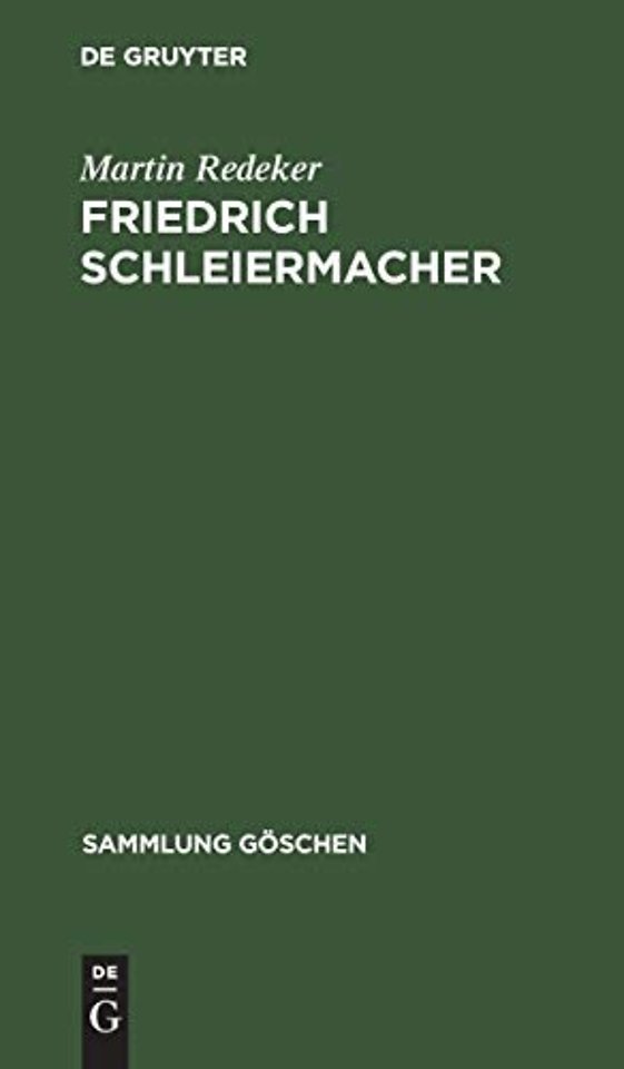 Friedrich Schleiermacher – Leben und Werk (1768 bis 1834)