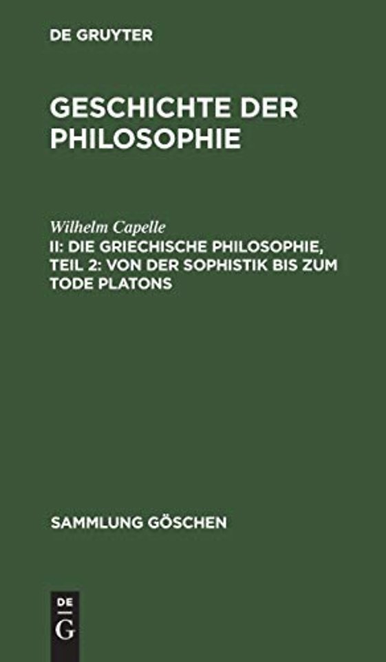 Die Griechische Philosophie, Teil 2: Von Der Sophistik Bis Zum Tode Platons