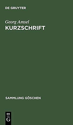 Kurzschrift – Lehrbuch der Vereinfachten Deutschen Stenographie (Einigungs–System Stolze–Schrey) ; nebst Schlüssel, Lesestücken und einem Anhang