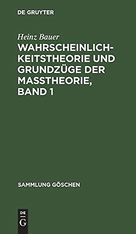 Wahrscheinlichkeitstheorie und Grundzüge der Maβtheorie, Band 1