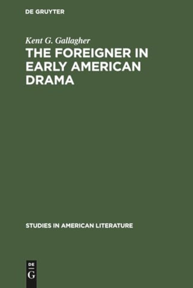 The foreigner in early American drama – A study in attitudes