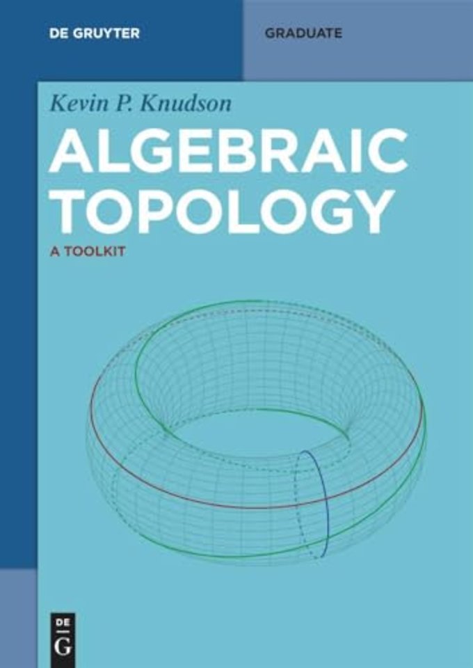 Algebraic Topology – A Toolkit