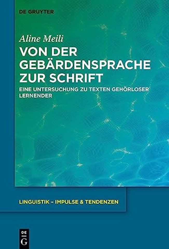 Von der Gebärdensprache zur Schrift – Eine Untersuchung zu Texten gehörloser Lernender