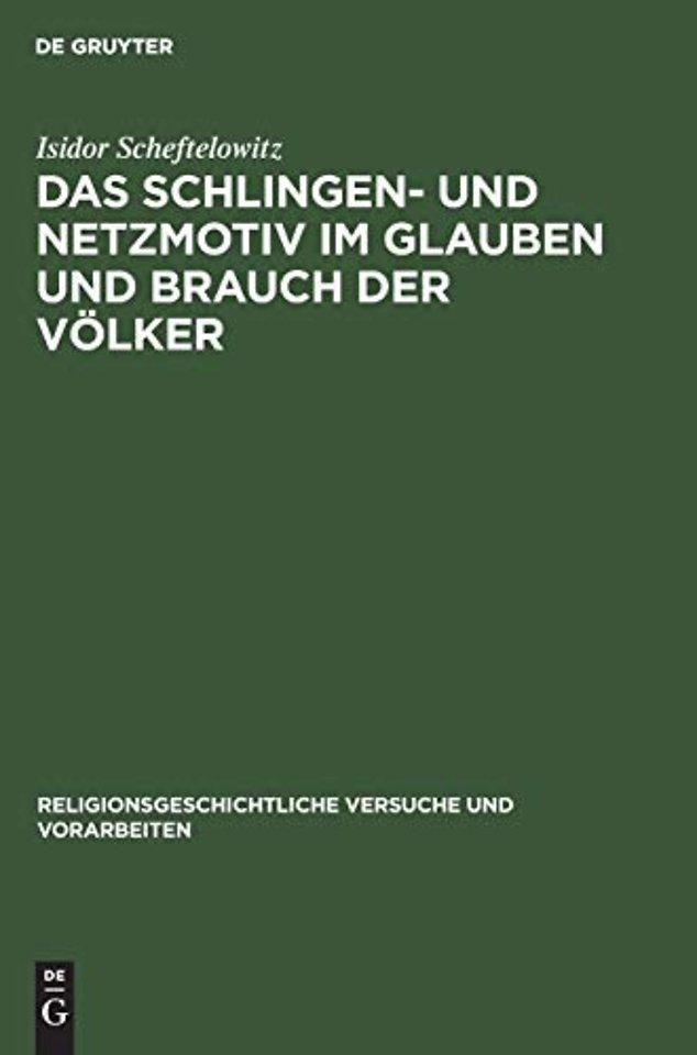 Das Schlingen– und Netzmotiv im Glauben und Brauch der Völker