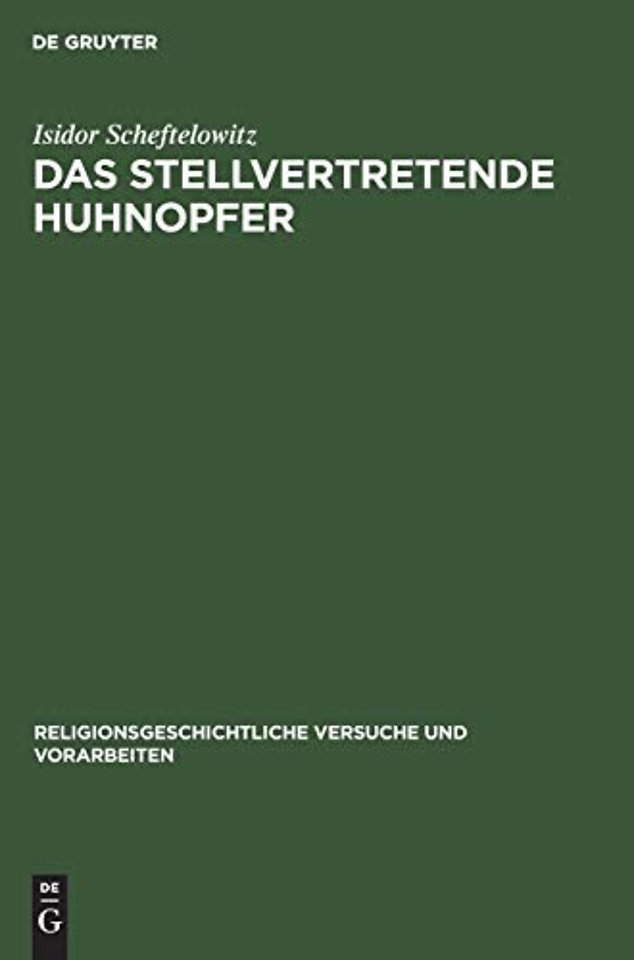 Das stellvertretende Huhnopfer – Mit besonderer Berücksichtigung des jüdischen Volksglaubens