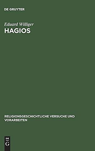 Hagios – Untersuchungen zur Terminologie des Heiligen in den hellenisch–hellenistischen Religionen