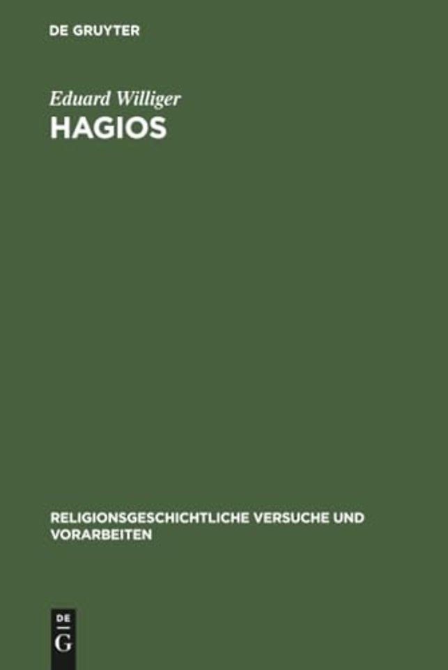Hagios – Untersuchungen zur Terminologie des Heiligen in den hellenisch–hellenistischen Religionen