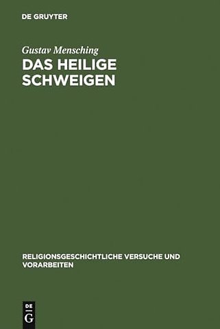 Das heilige Schweigen – Eine religionsgeschichtliche Untersuchung