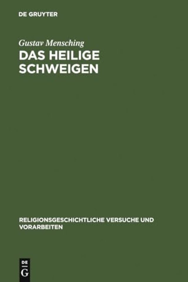 Das heilige Schweigen – Eine religionsgeschichtliche Untersuchung
