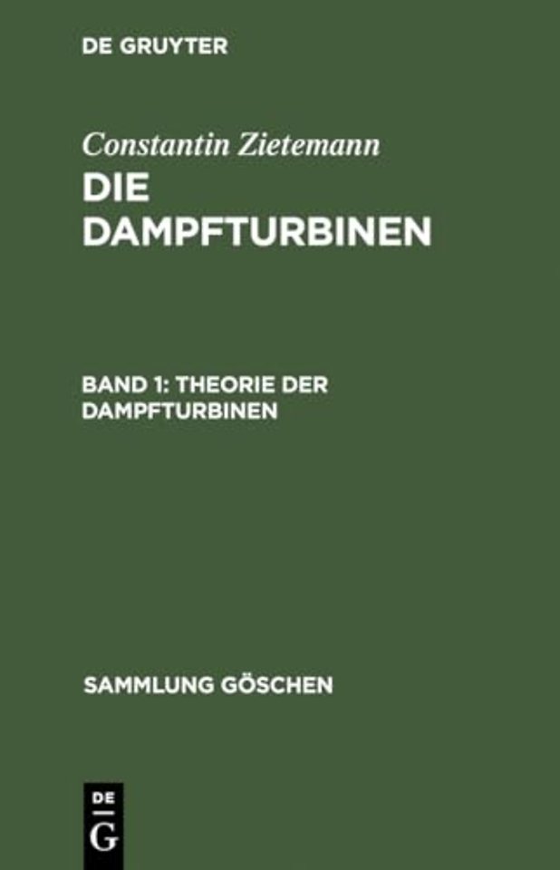 Die Dampfturbinen, Band 1, Theorie der Dampfturbinen