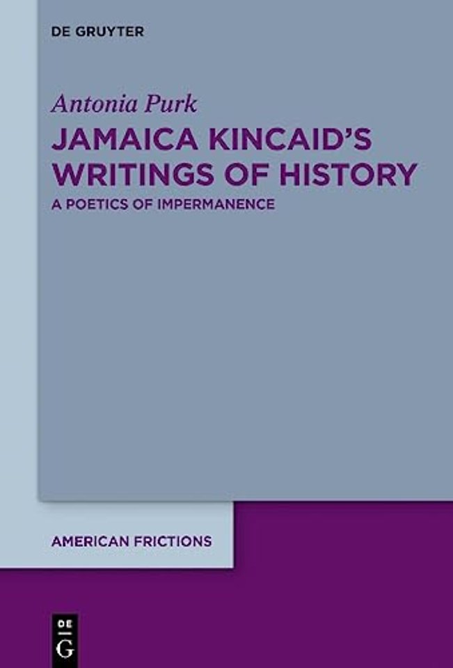 Jamaica Kincaid’s Writings of History