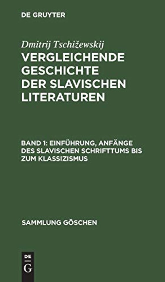 Einfuhrung, Anfange Des Slavischen Schrifttums Bis Zum Klassizismus