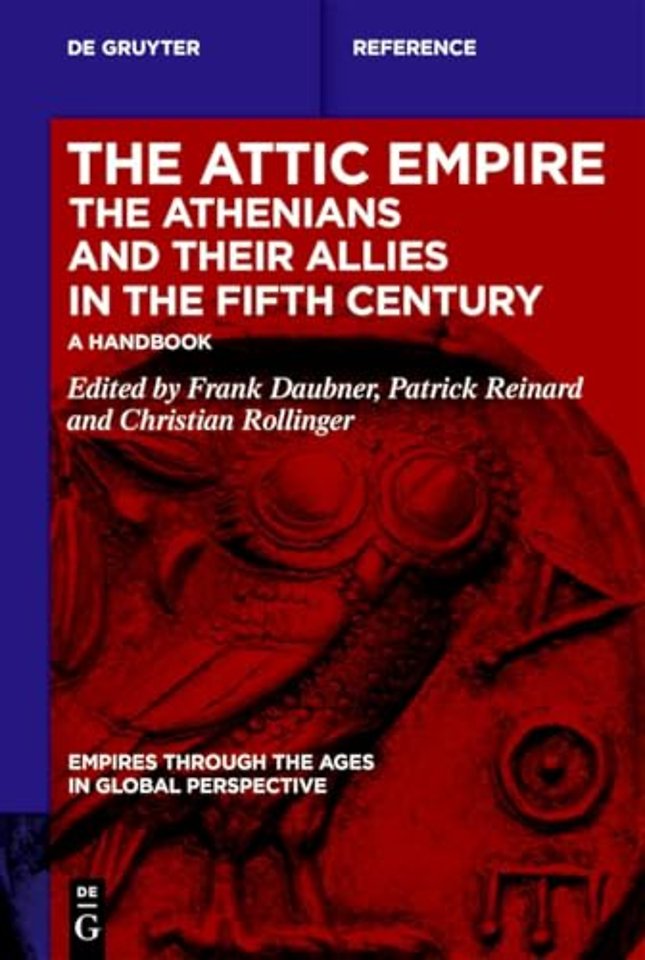 Attic Empire. The Athenians and their Allies in the Fifth Century