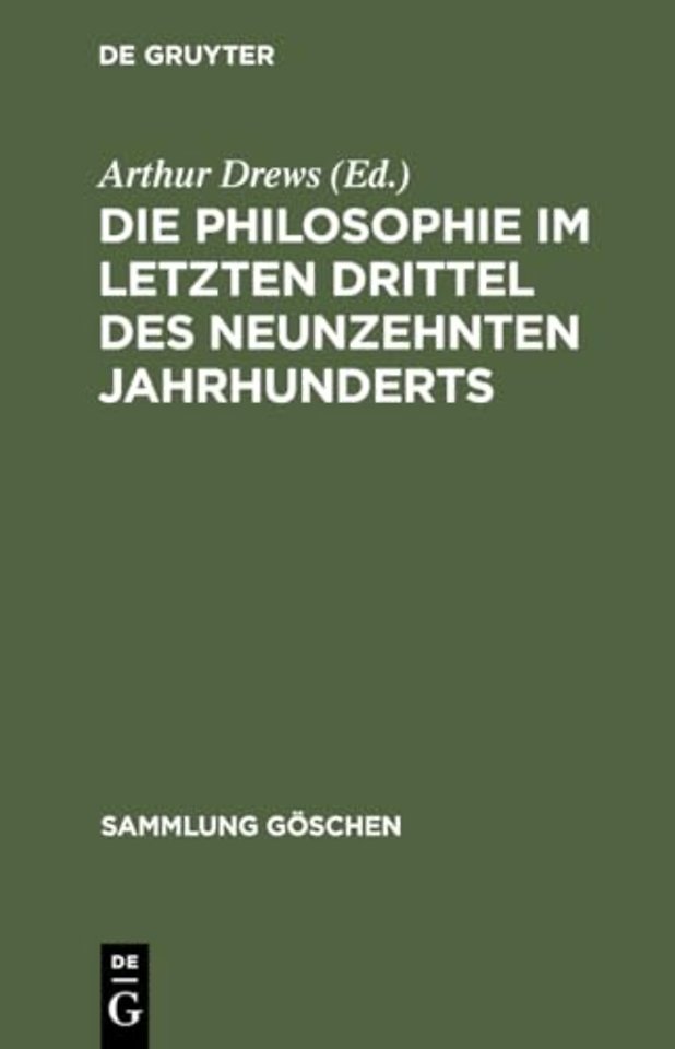 Die Philosophie im letzten Drittel des neunzehnten Jahrhunderts