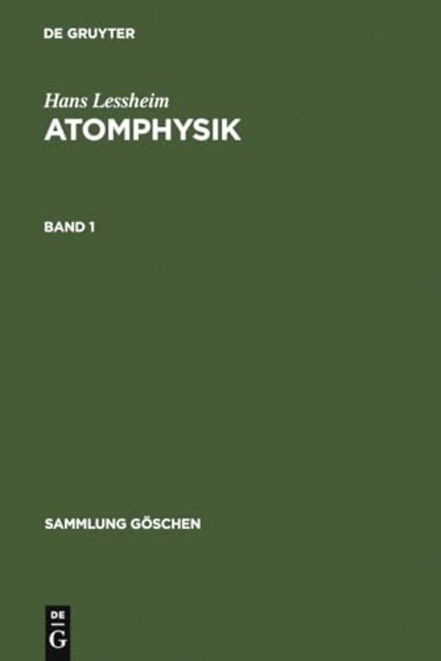 Hans Lessheim: Atomphysik. Band 1