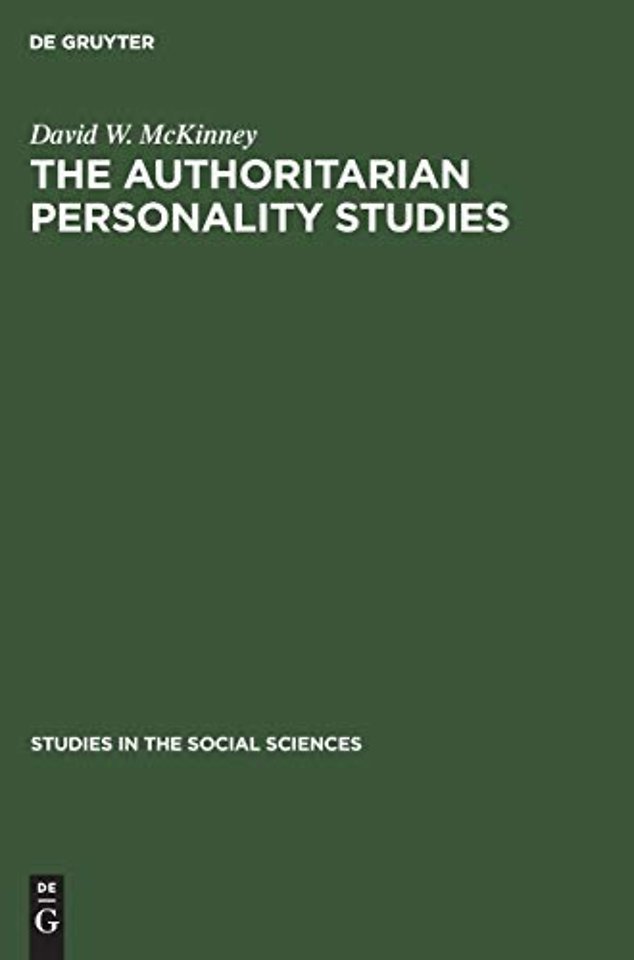 The authoritarian personality studies – An inquiry into the failure of social science research to produce demonstrable knowledge