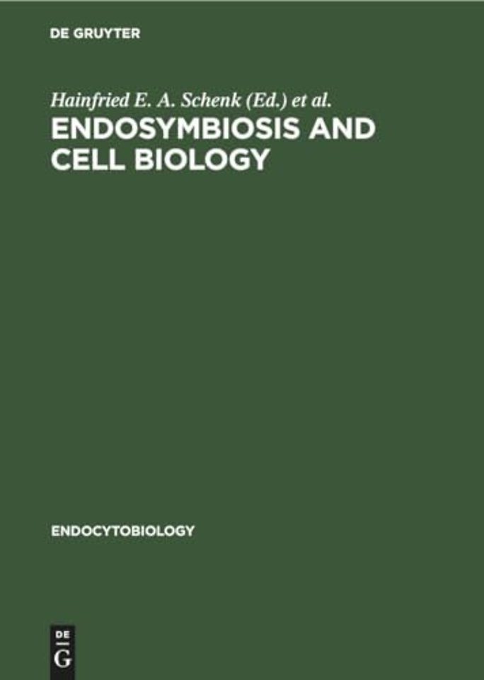 Endosymbiosis and cell biology – A synthesis of recent research. Proceedings of the International Colloquium on Endosymbiosis and Cell Research, Tüb