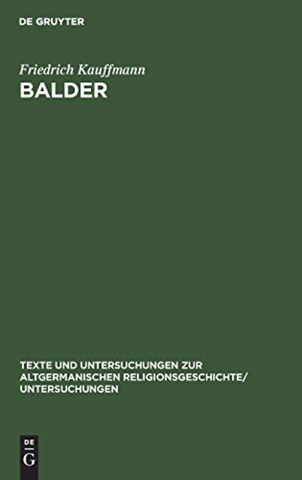 Balder – Mythos und Sage. Nach ihren dichterischen und religiösen Elementen untersucht