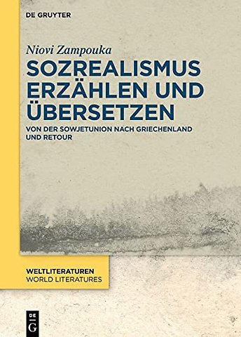 Sozrealismus erzählen und übersetzen – Von der Sowjetunion nach Griechenland und retour