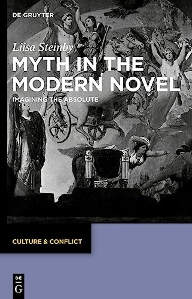 Myth in the Modern Novel – Imagining the Absolute