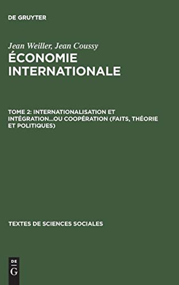 Internationalisation et intégration...ou coopération (faits, théorie et politiques)