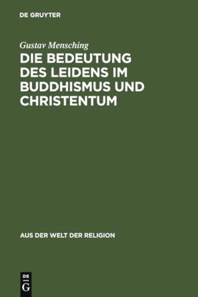 Die Bedeutung des Leidens im Buddhismus und Christentum