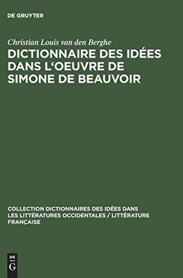 Dictionnaire des idées dans l`oeuvre de Simone de Beauvoir