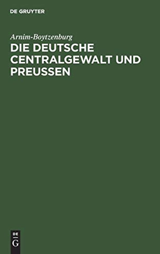 Die Deutsche Centralgewalt Und Preußen