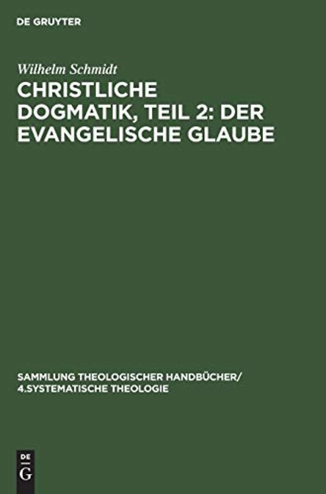 Christliche Dogmatik, Teil 2: Der Evangelische Glaube