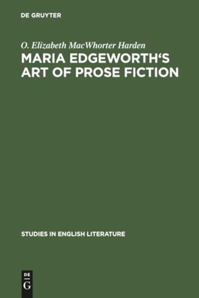 Maria Edgeworth`s Art of prose fiction