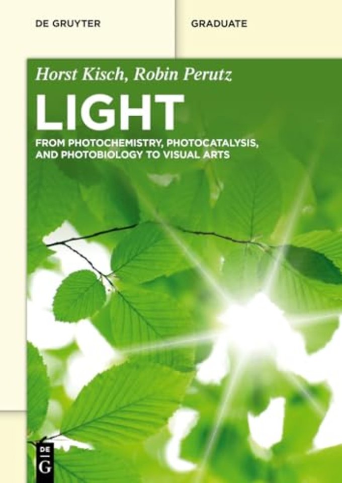 Light – From Photochemistry, Photocatalysis and Photobiology to Visual Arts