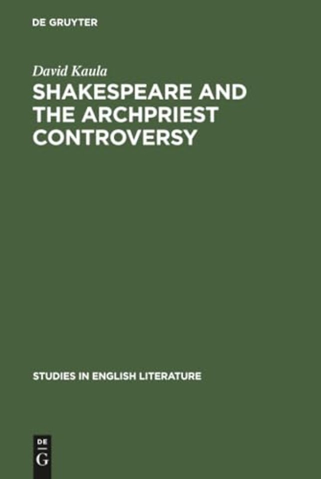 Shakespeare and the archpriest controversy – A study of some new sources
