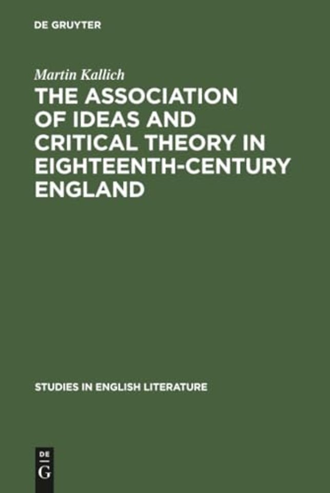 The association of ideas and critical theory in – A history of a psychological method in English criticism