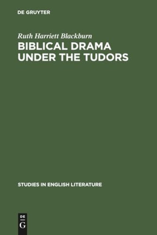 Biblical Drama under the Tudors