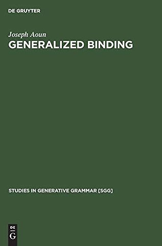 Generalized binding – The syntax and logical form of wh–interrogatives