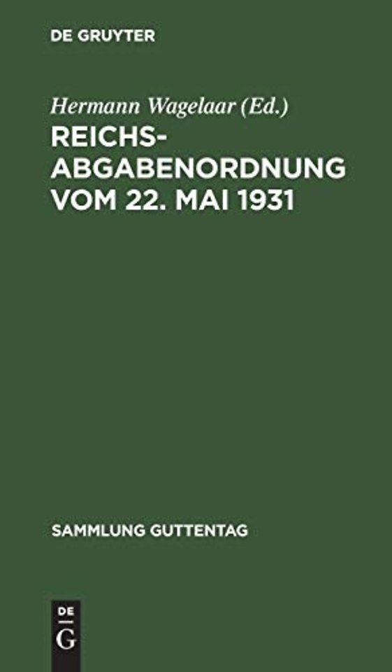 Reichsabgabenordnung vom 22. Mai 1931 – Textausgabe mit kurzen Erläuterungen