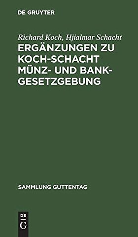 Erganzungen Zu Koch-Schacht Munz- Und Bankgesetzgebung