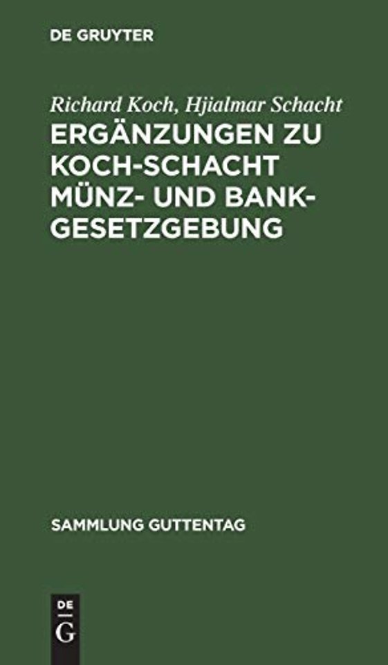 Erganzungen Zu Koch-Schacht Munz- Und Bankgesetzgebung