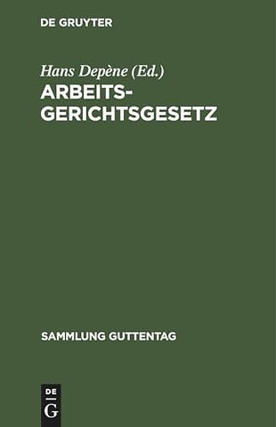 Arbeitsgerichtsgesetz – Vom 23. Dezember 1926 (RGS. I Nr 68 S. 507) und den anzuwendenden Bestimmungen zitierter Gesetze mit einer erläutern