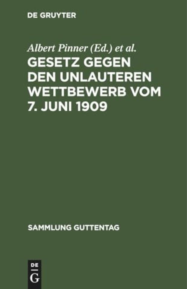 Gesetz gegen den unlauteren Wettbewerb vom 7. Ju – In der Fassung vom 9. März 1932. Kurzer Kommentar für Praxis und Studium