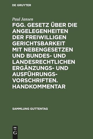FGG. Gesetz über die Angelegenheiten der freiwil – Ergänzung 1962 des Handkommentars