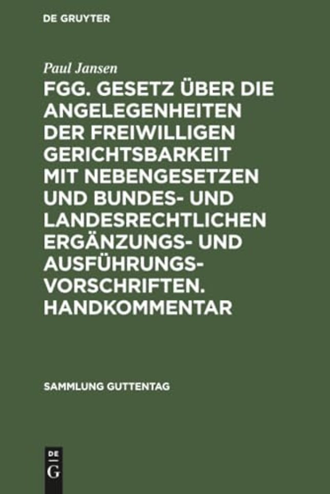 FGG. Gesetz über die Angelegenheiten der freiwil – Ergänzung 1962 des Handkommentars