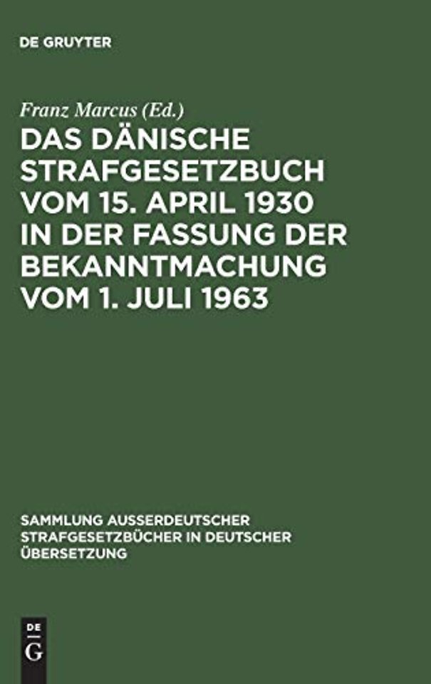 Das Danische Strafgesetzbuch vom 15. April 1930 in der Fassung der Bekanntmachung vom 1. Juli 1963