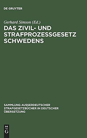 Das Zivil– und Strafprozeβgesetz Schwedens