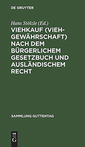 Viehkauf (Viehgewahrschaft) Nach Dem Burgerlichem Gesetzbuch Und Auslandischem Recht