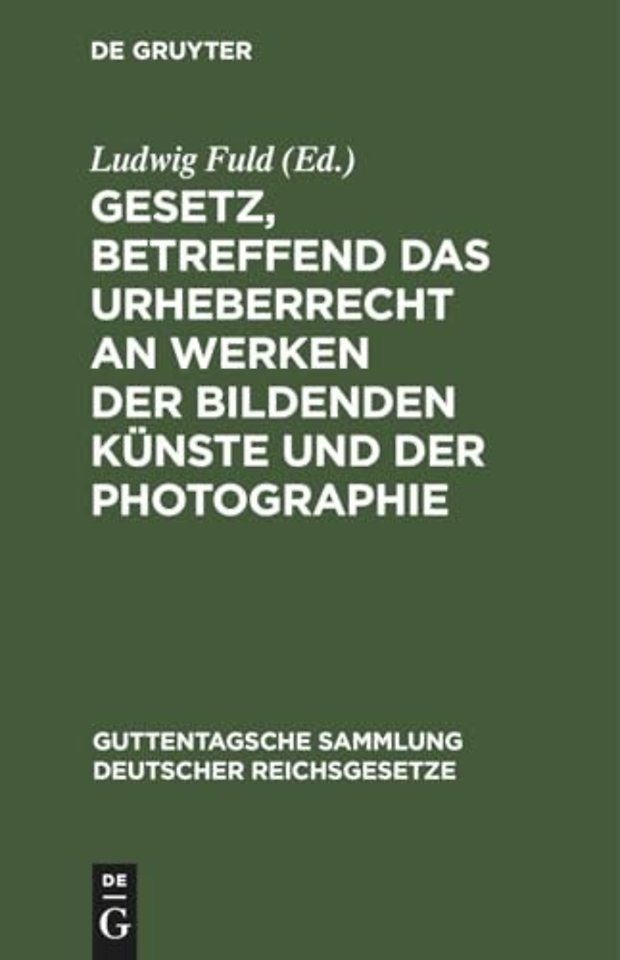 Gesetz, Betreffend Das Urheberrecht an Werken Der Bildenden Kunste Und Der Photographie